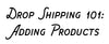 Drop Shipping 101: Adding Products